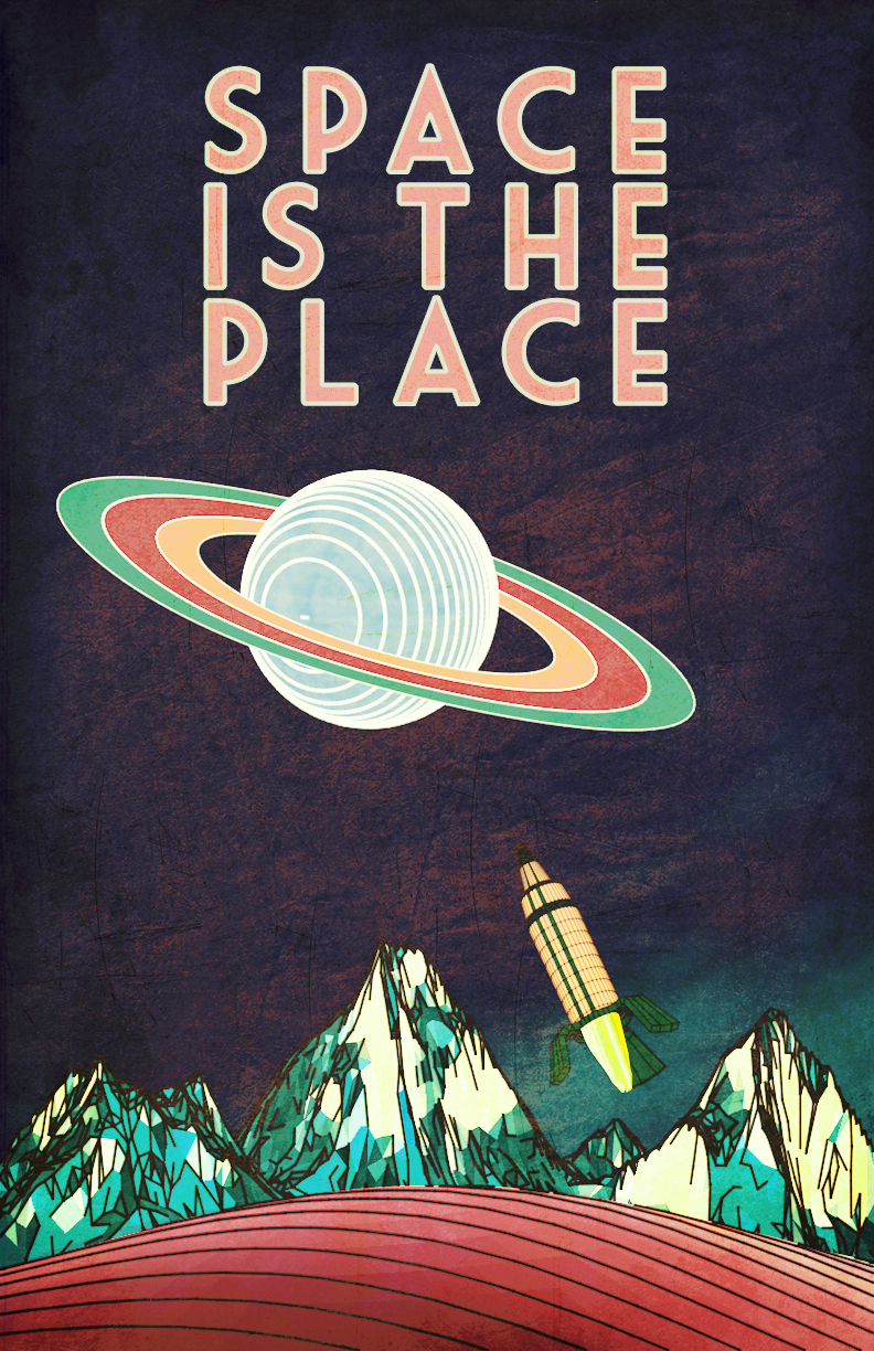 Space Is The Place Poster